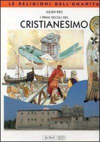 I primi secoli del cristianesimo (Religione e religioni, Band 17)