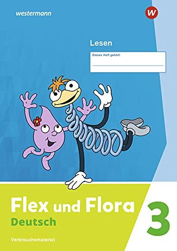 Flex und Flora / Flex und Flora - Ausgabe 2021: Ausgabe 2021 / Heft Lesen 3: Verbrauchsmaterial