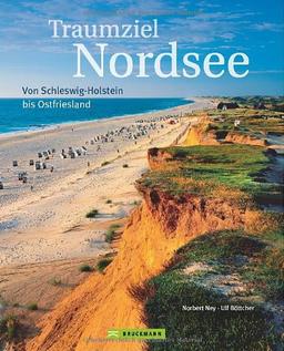 Traumziel Nordsee: Von Schleswig-Holstein bis Ostfriesland