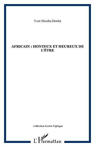 Africain : honteux et heureux de l'être