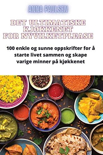 DET ULTIMATISKE KJØKKENET FOR NYVILKET