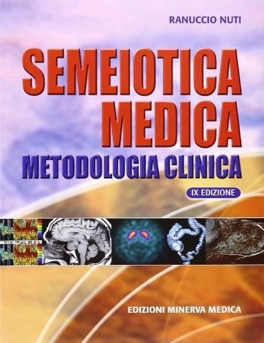 Semeiotica medica. Metodologia clinica