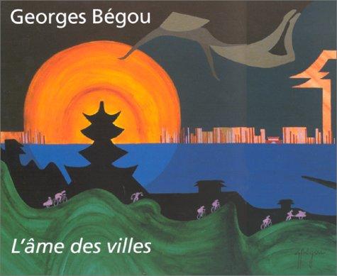 Bégou : l'âme des villes