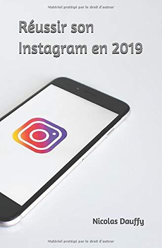 Réussir son Instagram en 2019