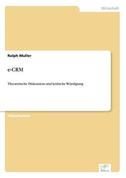 e-CRM: Theoretische Diskussion und kritische Würdigung