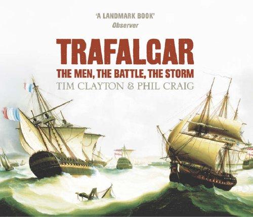 Trafalgar: The Men, the Battle, the Storm