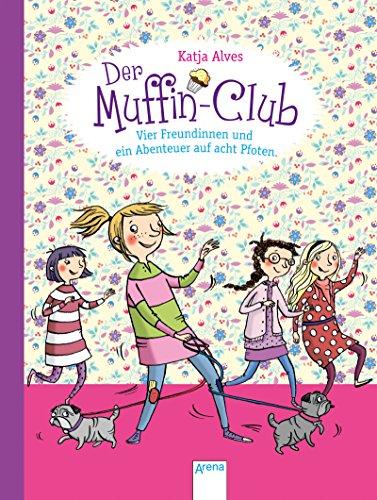 Vier Freundinnen und ein Abenteuer auf acht Pfoten: Der Muffin-Club (7)