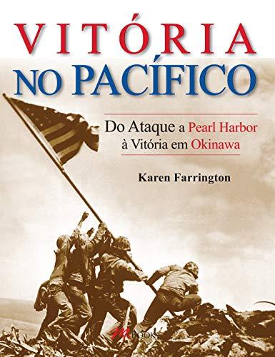 Segunda Guerra Mundial. Vitória no Pacifico (Em Portuguese do Brasil)