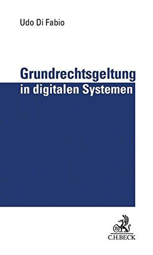 Grundrechtsgeltung in digitalen Systemen: Selbstbestimmung und Wettbewerb im Netz