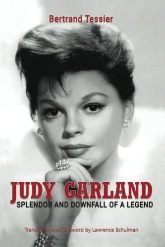 Judy Garland – Splendor and Downfall of a Legend