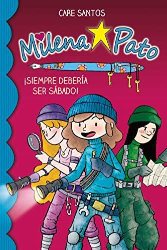 Siempre debería ser sábado (Milena Pato, Band 2)