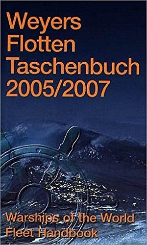 Weyers Flottentaschenbuch /Warships of the World / 2005/2007