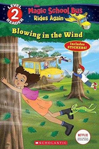 Blowing in the Wind (Magic School Bus Rides Again: Scholastic Readers, Level 2)