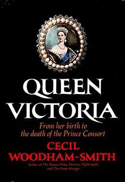 Queen Victoria, from Her Birth to the Death of the Prince Consort