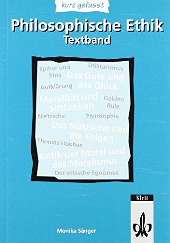 Philosophische Ethik - kurz gefasst: Textband. Sekundarstufe II