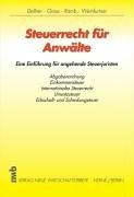 Steuerrecht für Anwälte. Eine Einführung für angehende Steuerjuristen