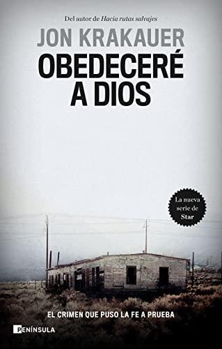 Obedeceré a Dios: El crimen que puso la fe a prueba (PENINSULA)