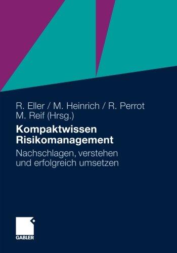 Kompaktwissen Risikomanagement: Nachschlagen, Verstehen und Erfolgreich Umsetzen (German Edition)