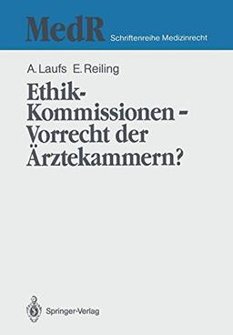 Ethik-Kommissionen - Vorrecht der Ärztekammern? (MedR Schriftenreihe Medizinrecht) (German Edition)