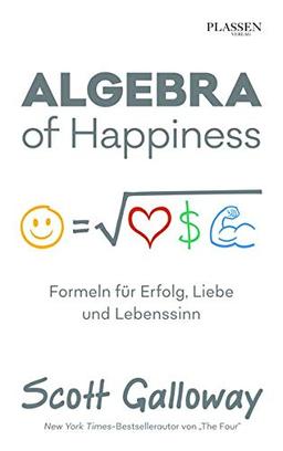 Algebra of Happiness: Formeln für Erfolg, Liebe und Lebenssinn