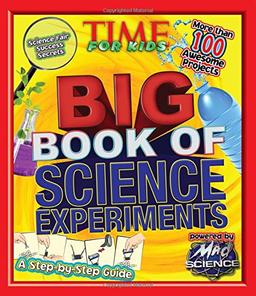 TIME For Kids Big Book of Science Experiments: A step-by-step guide