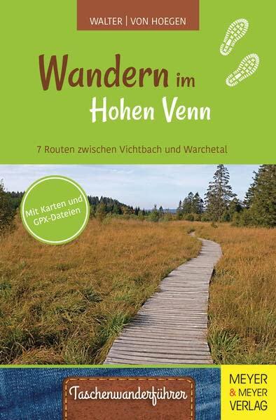 Wandern im Hohen Venn: 7 Routen zwischen Vichtbach und Warchetal (Taschenwanderführer, Band 7)