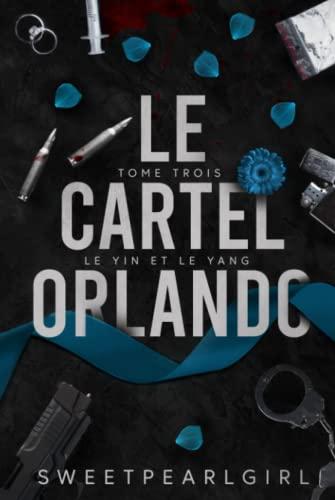 Le Cartel Orlando: Tome 3