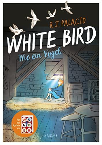 White Bird - Wie ein Vogel (Graphic Novel): Von der Erfolgsautorin von Wunder