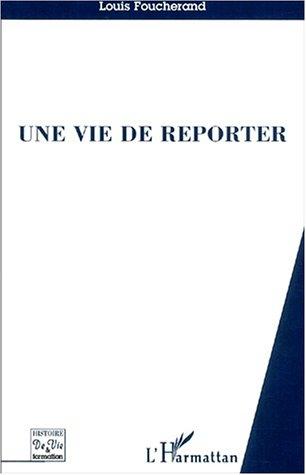 Une vie de reporter