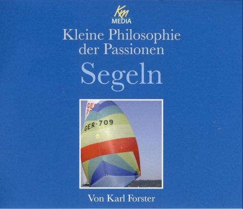 Kleine Philosophie der Passionen - SEGELN / 3 CDs