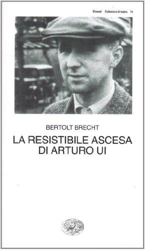 La resistibile ascesa di Arturo Ui