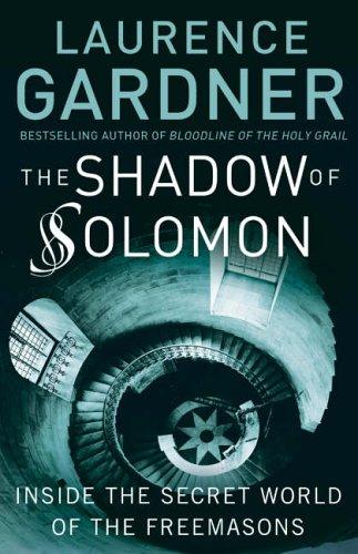 The Shadow of Solomon: The Lost Secret of the Freemasons Revealed