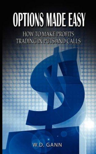 Options Made Easy: How to Make Profits Trading in Puts and Calls