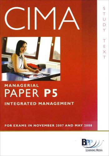 CIMA - P5 Integrated Management 2007: Study Text