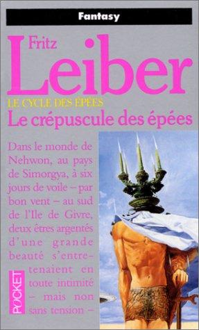 Le cycle des épées. Le crépuscule des épées