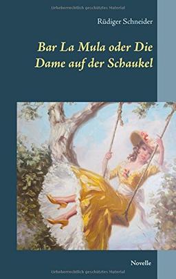 Bar La Mula oder Die Dame auf der Schaukel