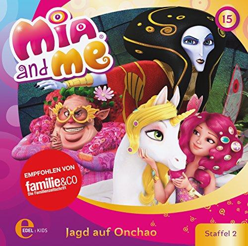 Mia and me - Jagd auf Onchao - Das Original-Hörspiel zur TV-Serie, Folge 15 (Staffel 2)