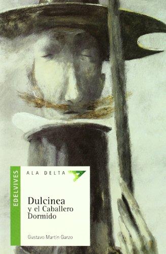 Dulcinea y el caballero dormido (Ala Delta - Serie verde, Band 44)