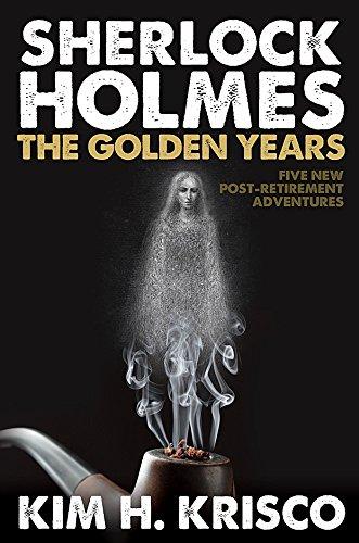 Sherlock Holmes the Golden Years - Five New 'Post-Retirement' Adventures