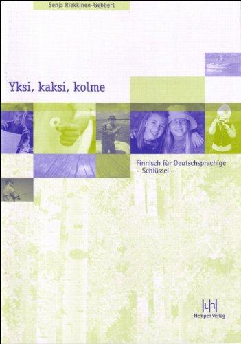 Yksi, kaksi, kolme.  Finnisch für Deutschsprachige. Schlüssel zum Lehrbuch