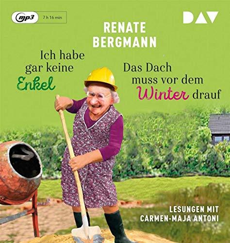 Ich habe gar keine Enkel/Das Dach muss vor dem Winter drauf: Lesungen mit Carmen-Maja Antoni (Doppelausgabe, 1 mp3-CD)