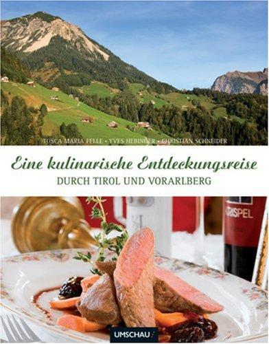 Eine kulinarische Entdeckungsreise durch Tirol und Vorarlberg