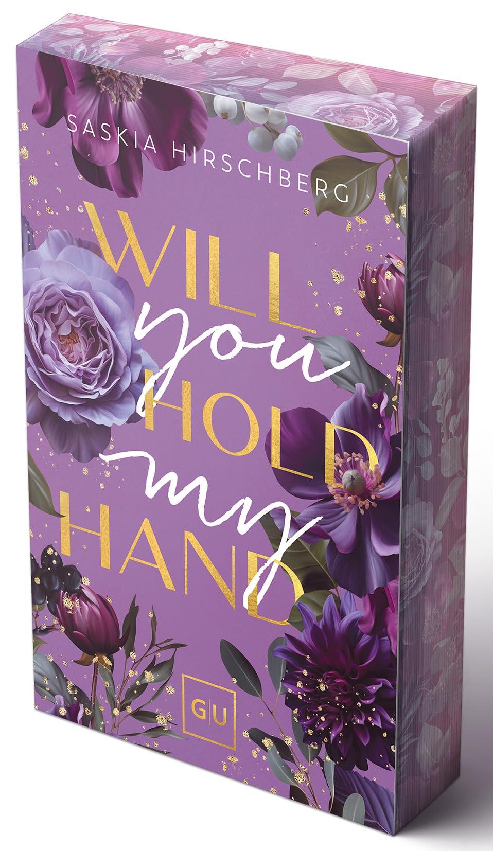 Will You Hold My Hand? (Erstauflage exklusiv mit Farbschnitt und Character Card) (GU New Adult)