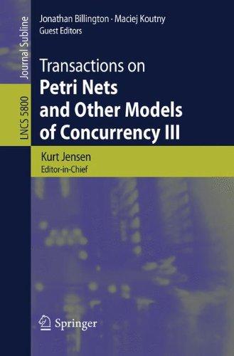 Transactions on Petri Nets and Other Models of Concurrency III (Lecture Notes in Computer Science / Transactions on Petri Nets and Other Models of Concurrency)