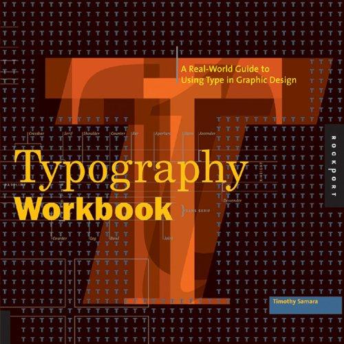 Typography Workbook: A Real-world Guide to Using Type in Graphic Design