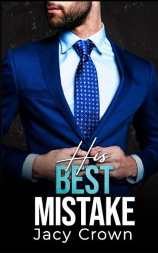 His Best Mistake: Baby Surprise vom Boss (Unexpected Love Stories)