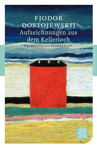 Aufzeichnungen aus dem Kellerloch: Roman (Fischer Klassik)