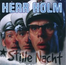 Herr Holm-Stille Nacht