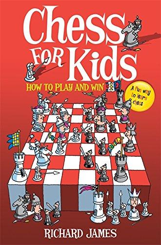 Chess for Kids: How to Play and Win