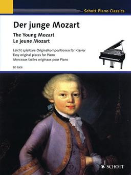 Der junge Mozart: Leicht spielbare Originalkompositionen des sechs- und achtjährigen Mozart. Klavier.: Leicht spielbare Originalkompositionen des ... Schwierigkeitsgrad 3 (Schott Piano Classics)